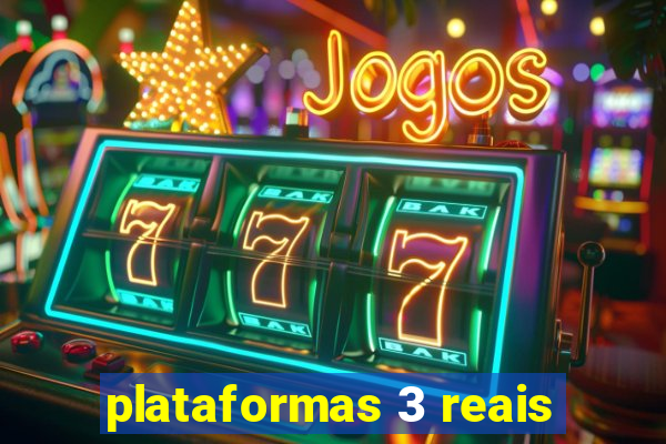 plataformas 3 reais